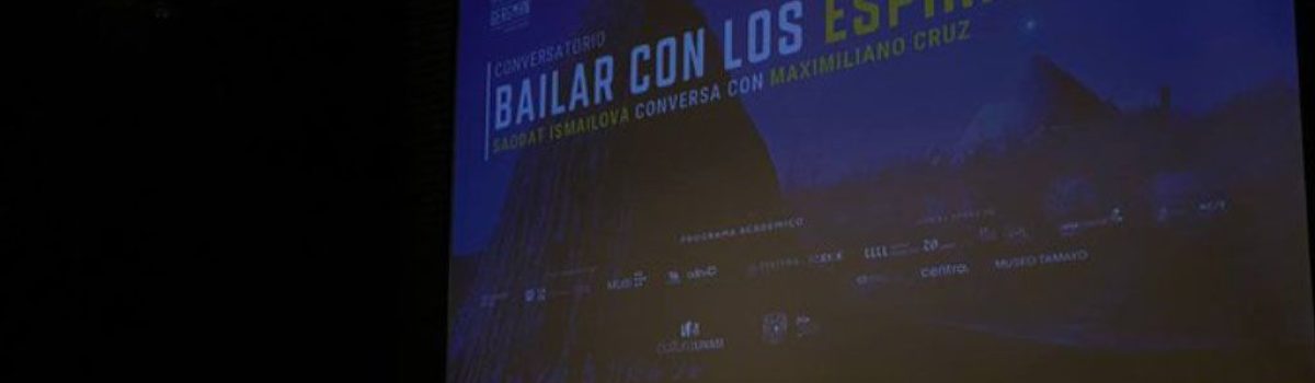Bailar con los espíritus: Saodat Ismailova en conversación con Maximiliano Cruz